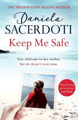 Book cover for Keep Me Safe: Be swept away by this breathtaking love story with a heartbreaking twist