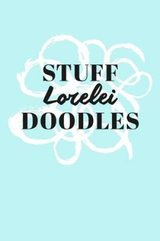 Cover of Stuff Lorelei Doodles