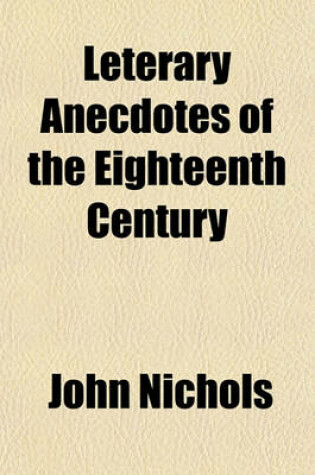 Cover of Leterary Anecdotes of the Eighteenth Century