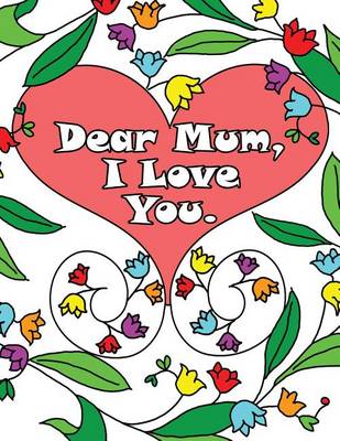 Book cover for Dear Mum, I Love You