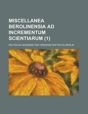 Book cover for Miscellanea Berolinensia Ad Incrementum Scientiarum (1 )