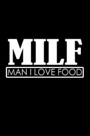 Cover of MILF Man I love food