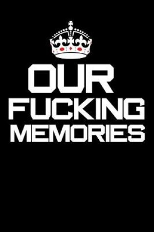 Cover of our fucking memories