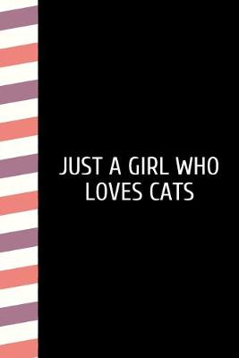 Book cover for Just A Girl Who Loves Cat