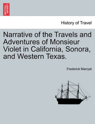 Book cover for Narrative of the Travels and Adventures of Monsieur Violet in California, Sonora, and Western Texas.