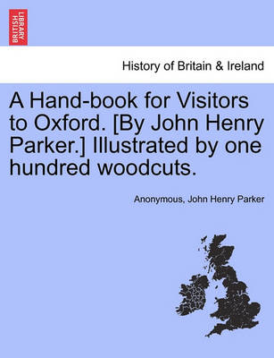 Book cover for A Hand-Book for Visitors to Oxford. [By John Henry Parker.] Illustrated by One Hundred Woodcuts.