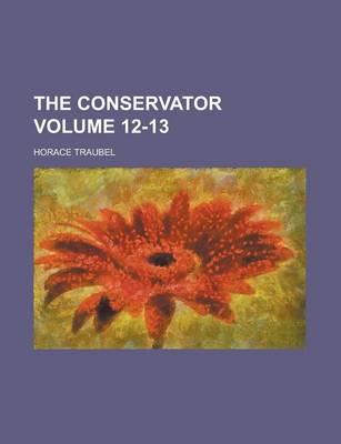 Book cover for The Conservator Volume 12-13