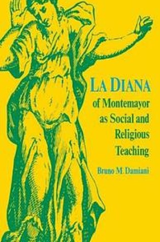 Cover of La Diana of Montemayor as Social and Religious Teaching