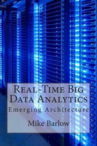 Cover of Real-Time Big Data Analytics