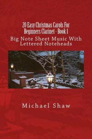 Cover of 20 Easy Christmas Carols For Beginners Clarinet - Book 1