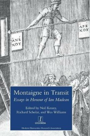 Cover of Montaigne in Transit: Essays in Honour of Ian Maclean