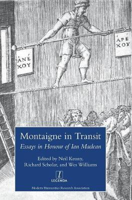 Book cover for Montaigne in Transit: Essays in Honour of Ian Maclean