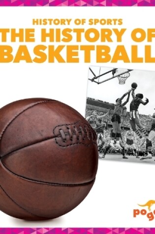 Cover of The History of Basketball