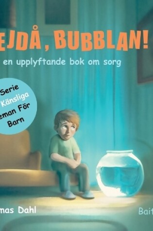 Cover of Hejdå, Bubblan!