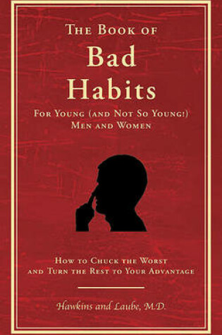 Cover of The Book of Bad Habits for Young (and Not So Young!) Men and Women