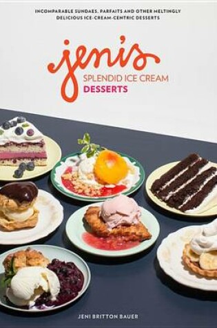 Cover of Jeni's Splendid Ice Cream Desserts
