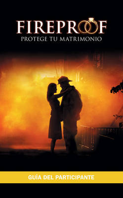 Book cover for Fireproof Protege Tu Matrimonio