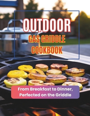 Book cover for Outdoor Gas Griddle Cookbook