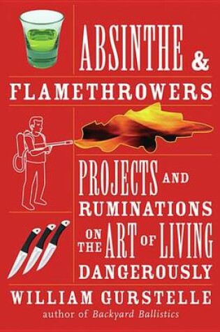 Cover of Absinthe & Flamethrowers