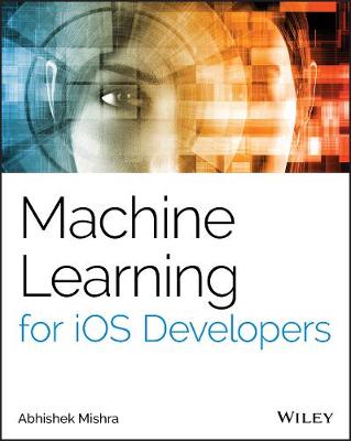 Book cover for Machine Learning for iOS Developers