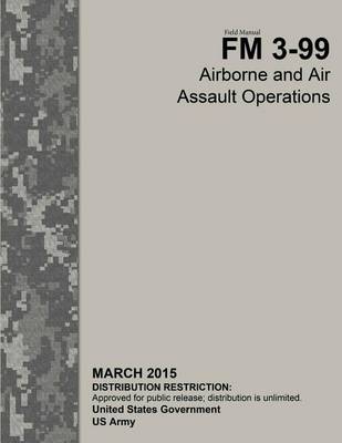 Book cover for Field Manual FM 3-99 Airborne and Air Assault Operations March 2015