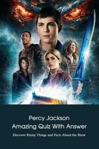 Cover of Percy Jackson Amazing Quiz With Answer