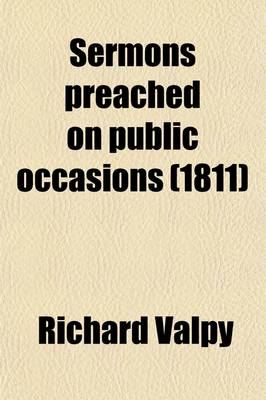 Book cover for Sermons Preached on Public Occasions (Volume 1); With Notes and an Appendix on Various Important Subjects