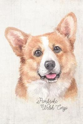 Book cover for Pembroke Welsh Corgi Dog Portrait Notebook