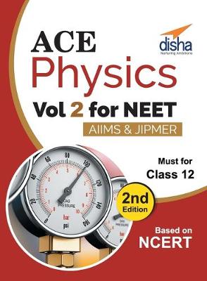 Book cover for Ace Physics Vol 2 for NEET, Class 12, AIIMS/ JIPMER 2nd Edition