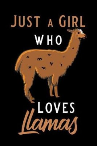 Cover of Just a Girl Who Loves Llamas
