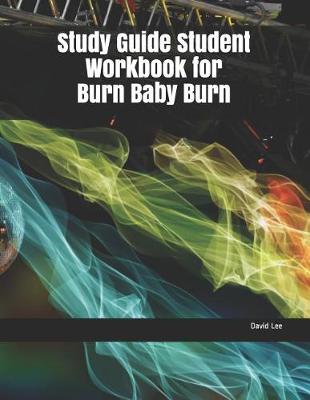 Book cover for Study Guide Student Workbook for Burn Baby Burn