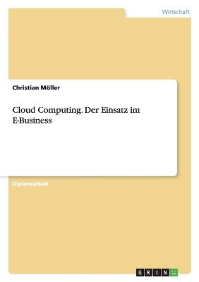 Book cover for Cloud Computing. Der Einsatz im E-Business