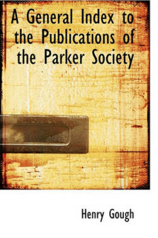 Cover of A General Index to the Publications of the Parker Society