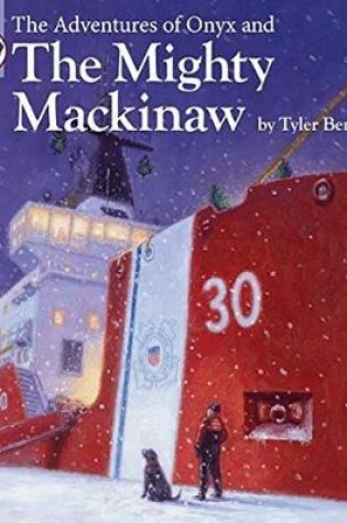 Cover of The Adventures of Onyx and The Mighty Mackinaw