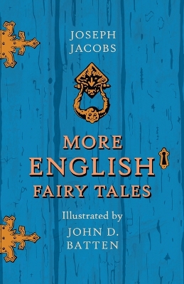 Book cover for More English Fairy Tales Illustrated By John D. Batten