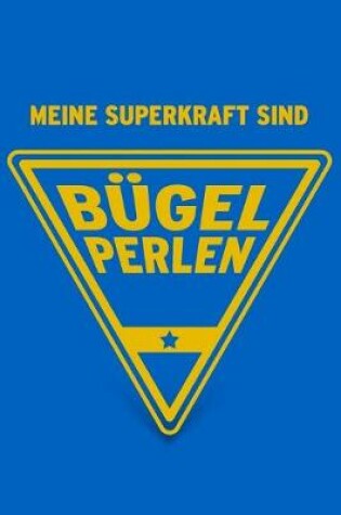 Cover of Meine Superkraft sind Bügelperlen