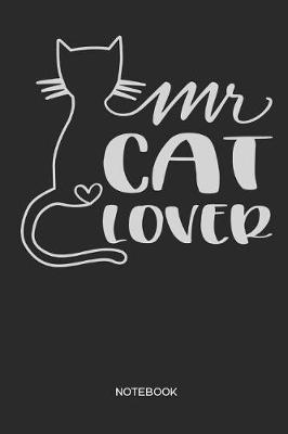 Book cover for Mr Cat Lover Notebook