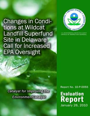 Book cover for Changes in Conditions at Wildcat Landfill Superfund Site in Delaware Care for Increased EPA Oversight