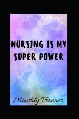 Book cover for Nursing Is My Super Power