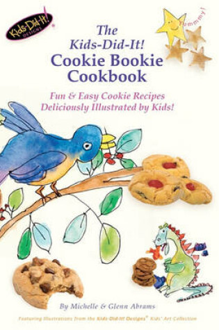 Cover of The Kids-Did-It! Cookie Bookie Cookbook