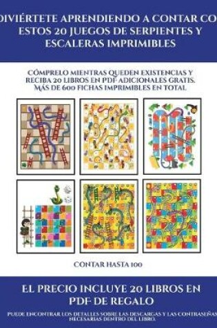 Cover of Contar hasta 100 (Diviértete aprendiendo a contar con estos 20 juegos de serpientes y escaleras imprimibles)