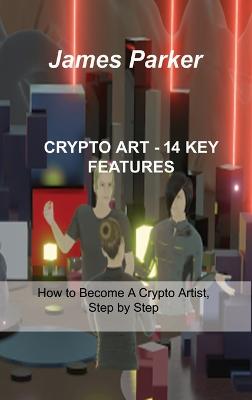 Book cover for Crypto Art - 14 Key Features