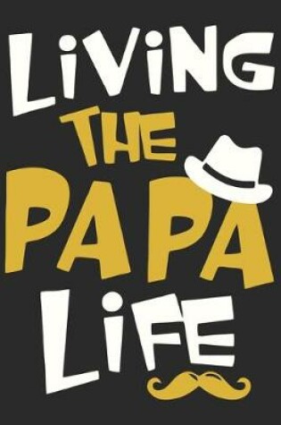 Cover of Living the papa life