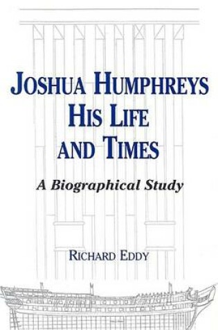 Cover of Joshua Humphreys, His Life and Times