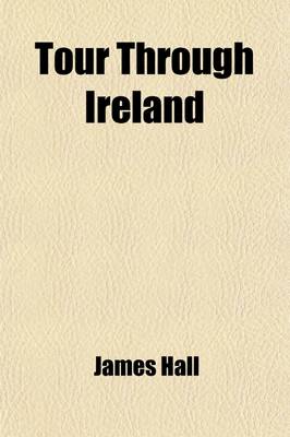 Book cover for Tour Through Ireland (Volume 2); Particularly the Interior & Least Known Parts