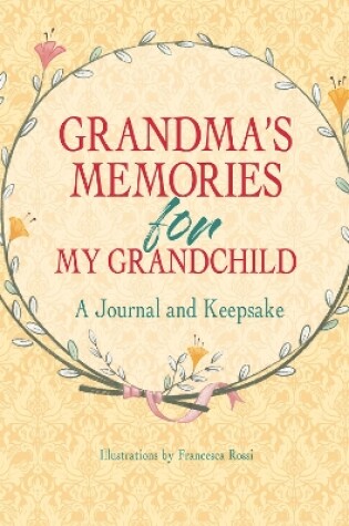 Cover of Grandma's Memories for My Grandchild: A Journal and Keepsake