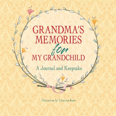 Book cover for Grandma's Memories for My Grandchild: A Journal and Keepsake
