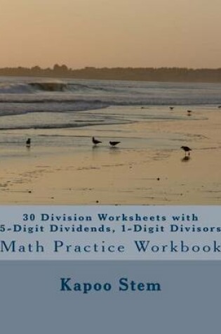 Cover of 30 Division Worksheets with 5-Digit Dividends, 1-Digit Divisors