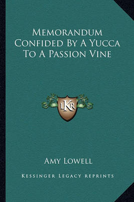 Book cover for Memorandum Confided By A Yucca To A Passion Vine