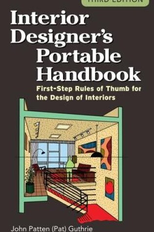 Cover of Interior Designer's Portable Handbook: First-Step Rules of Thumb for the Design of Interiors